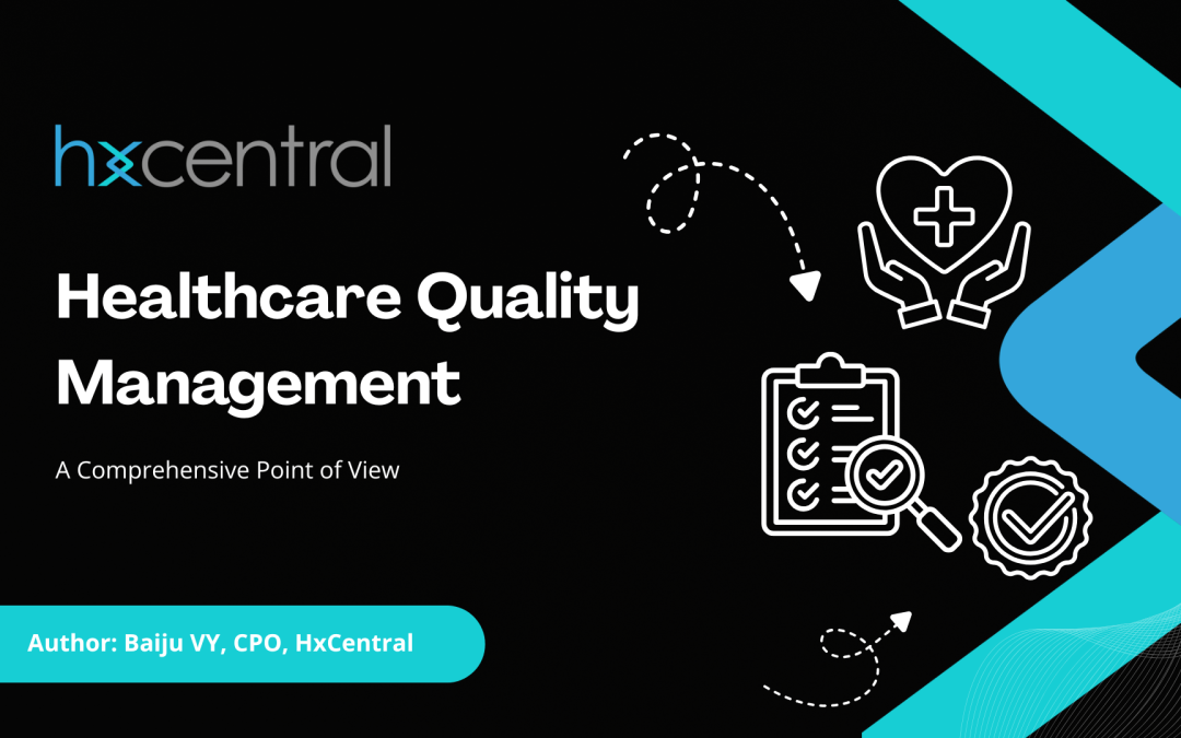Healthcare Quality Management: A Comprehensive PoV