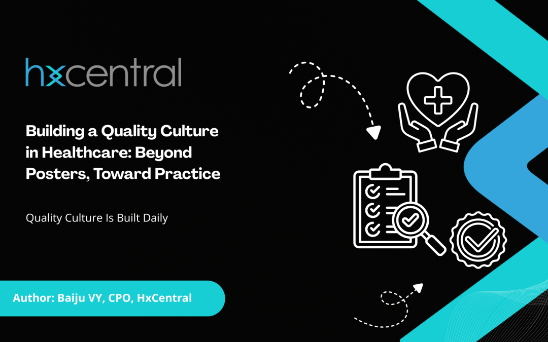 Building a Quality Culture in Healthcare: Beyond Posters, Toward Practice