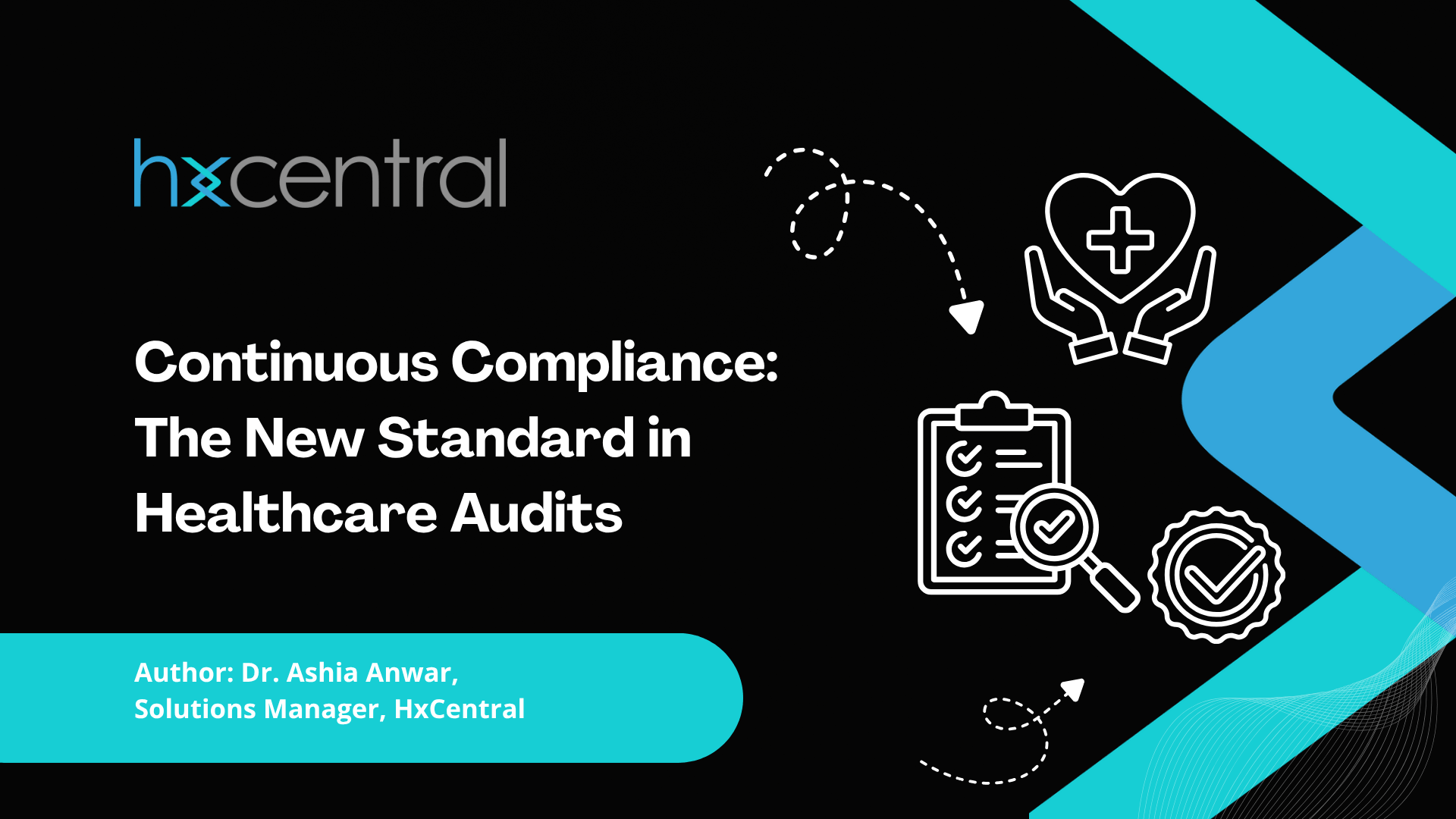 HxCentral Continuous Compliance- The New Standard in Healthcare Audits