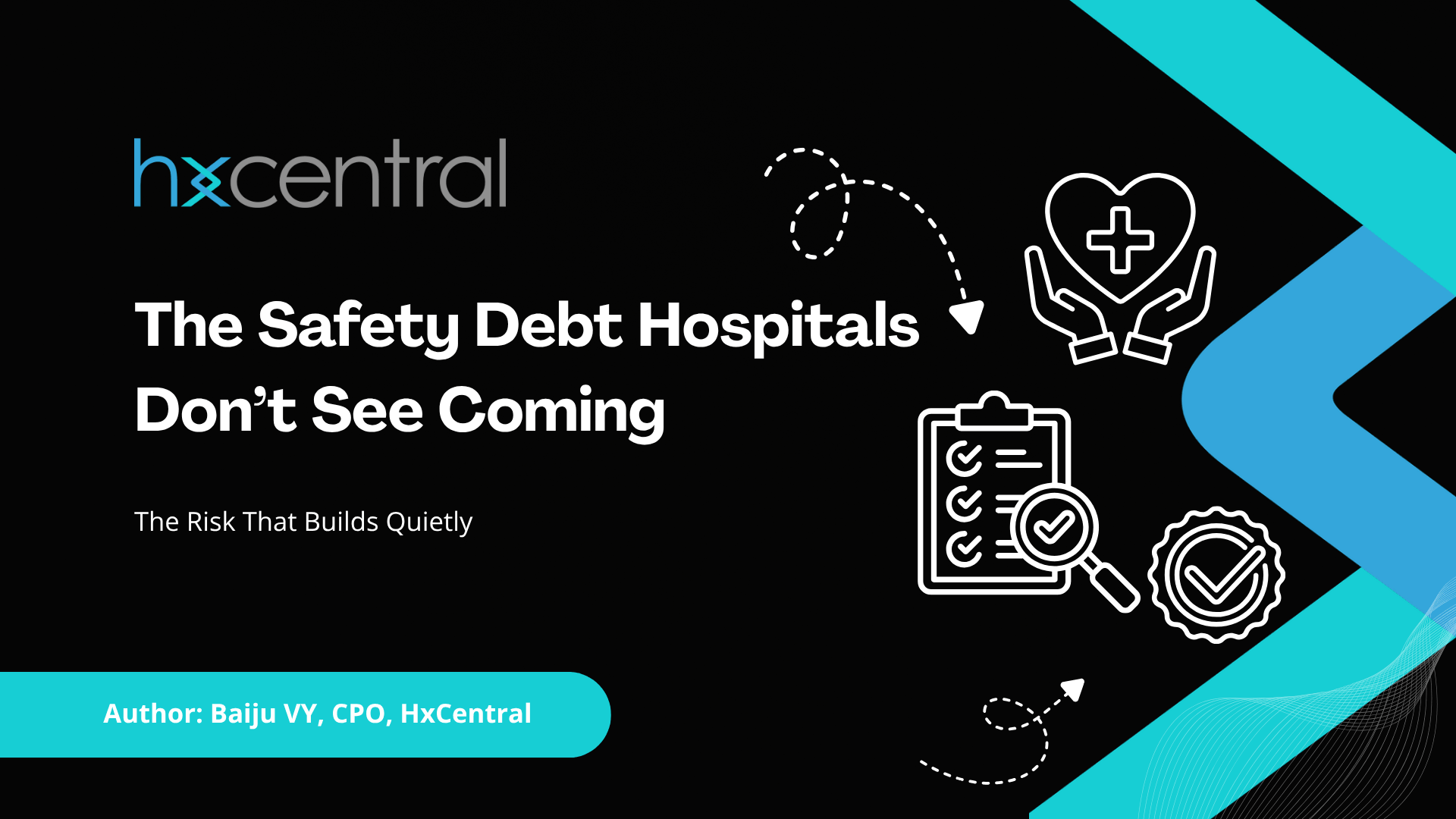 HxCentral Safety Debt Hospitals Dont See Coming