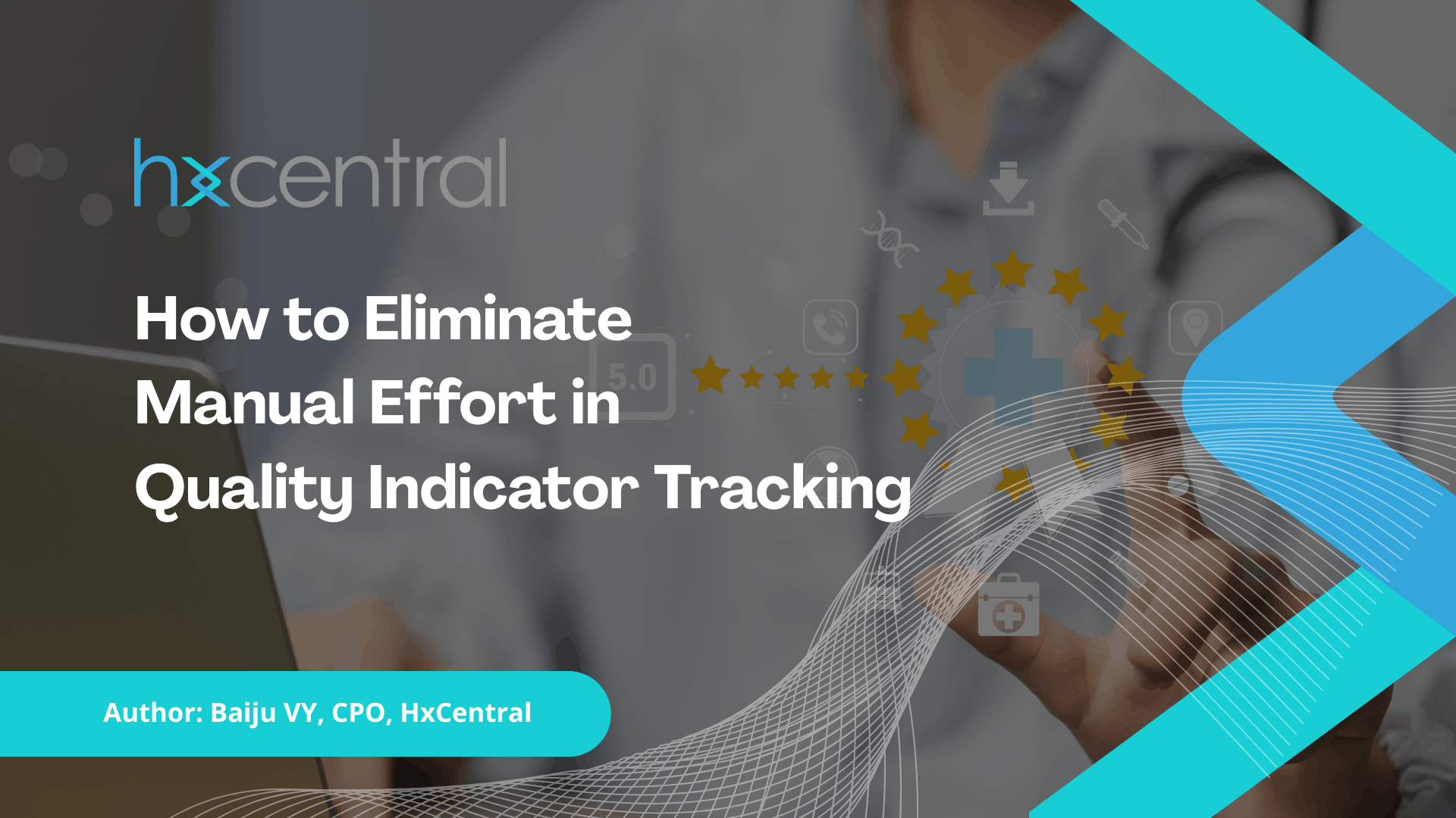 HxCentral Eliminate Manual Effort in Quality Tracking