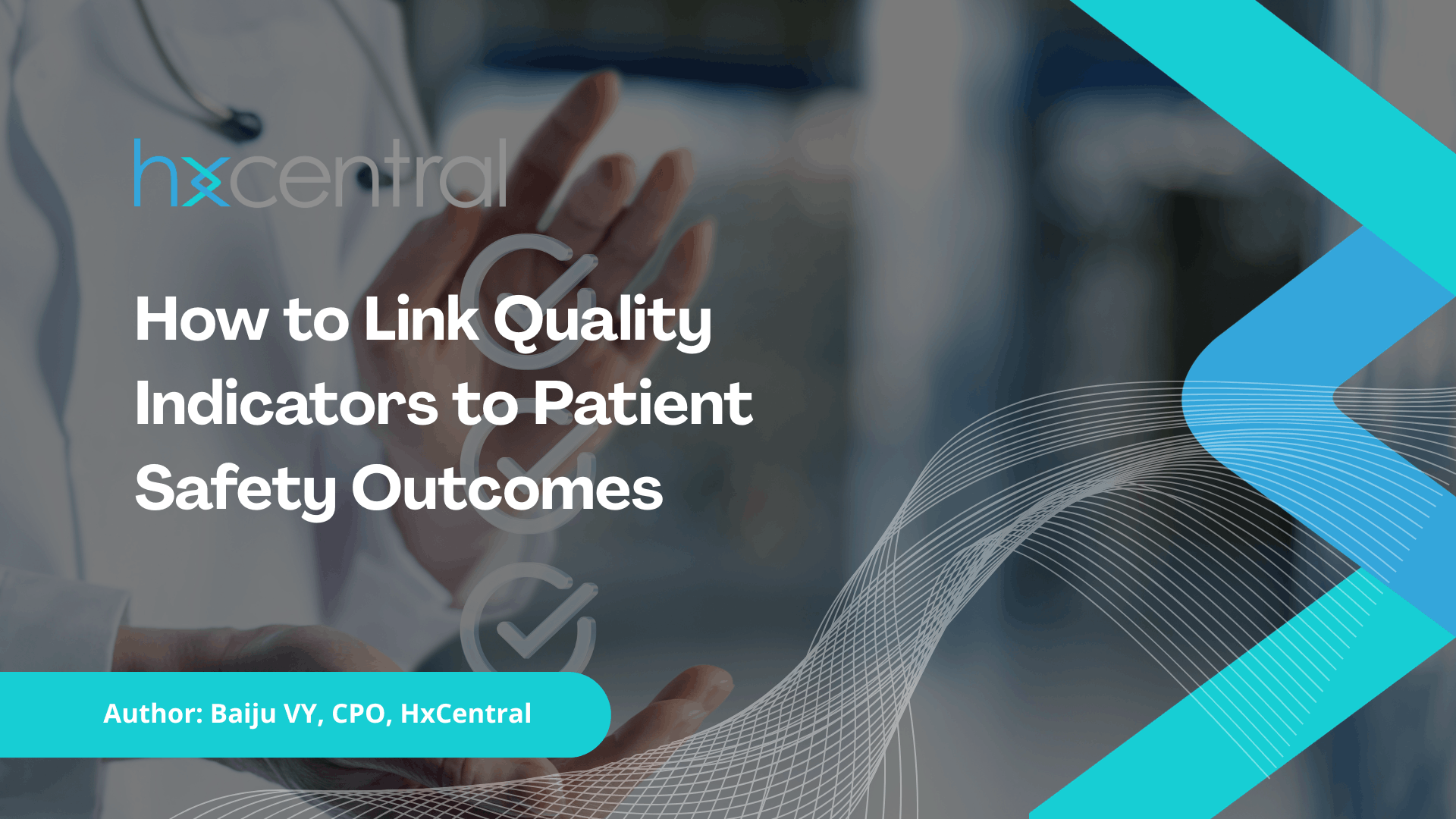 HxCentral Link Quality Indicator to Patient Safety
